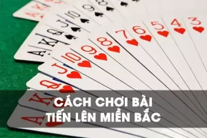 Giới thiệu game Tiến lên miền Bắc